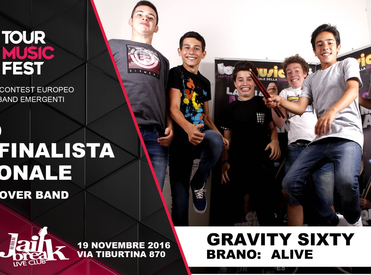 I GRAVITY SIXTY in lizza a Roma per le semifinali della IX edizione del Tour Music Fest
